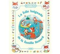 Sylvain Zorzin – La folle baignade de la famille Renard – Album jeunesse – Cartonné