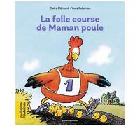 La Folle Course De Maman Poule