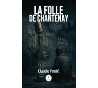 La folle de Chantenay - Claudio Ponté - Le Lys Bleu - broché - Roman