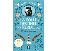 La folle destinée des Kerdelec - tome 1 : Un secret bien gardé Aurore Drécourt (Auteur)