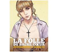 La Folle du Sacré-Cœur – Intégrale – Les Humanoïdes Associés