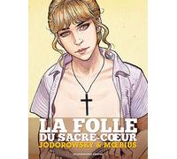La Folle du Sacré-Cœur – Intégrale – Les Humanoïdes Associés