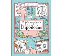 La folle encyclopédie du Dipoilocus Lise Beninca (Auteur), Clémence Lallemand (Illustration)