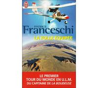 La folle équipée: Le premier tour du monde en ULM du capitaine de La Boudeuse (1984-1987)