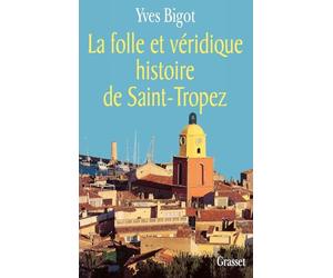 La Folle et Véridique histoire de Saint-Tropez