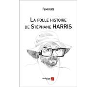 La Folle Histoire De Stéphane Harris