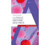 La folle histoire des virus - Tania Louis - Alpha / Humensis - Poche - Essai