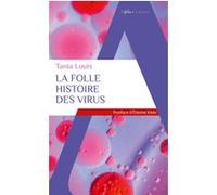 Tania Louis – La folle histoire des virus – Essai – Poche