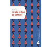 La folle histoire du chômage