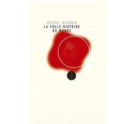 La Folle Histoire du monde