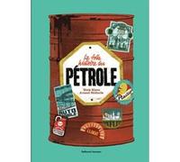 La folle histoire du pétrole - Marie Mazas - Gallimard jeunesse - cartonné - Document jeunesse