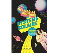 La Folle Histoire Du Système Solaire