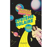 La folle histoire du système solaire
