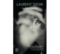 La folle histoire - Laurent Seksik - J'ai Lu - Poche - Roman