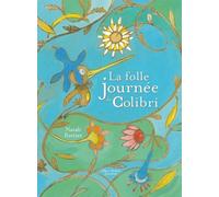 La Folle Journée De Colibri