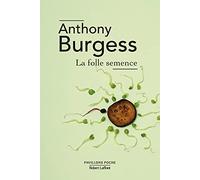 La Folle semence