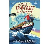 La folle traversée de l'Épervier Natasha Farrant (Auteur), Marie Leymarie (Traduction)
