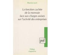 La Fonction Cachée De La Monnaie - Face Aux Charges Assises Sur L'activité Des Entreprises