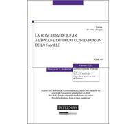 LA FONCTION DE JUGER À L'ÉPREUVE DU DROIT CONTEMPORAIN DE LA FAMILLE: PREMIER PRIX DE THÈSE DE L'UNIVERSITÉ PAUL CÉZANNE (AIX-MARSEILLE III) ET PRIX D (43)