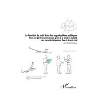La fonction de suivi dans les organisations publiques Pour une performance accrue grâce à la prise en compte des caractéristiques du flux de travail réel - Léon Bertrand Ngouo - L'harmattan - broché -