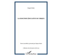 La fonction éducative du cirque - Hugues Hotier - L'harmattan - broché - Etude