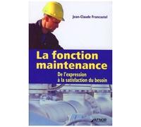 La Fonction Maintenance - De L'expression À La Satisfaction Du Besoin