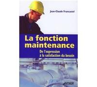 La fonction maintenance Jean-Claude Francastel (Auteur)
