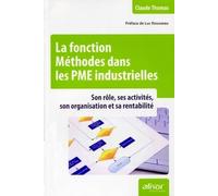 La fonction Méthodes dans les PME industrielles: Son rôle, ses activités, son organisation et sa rentabilité.