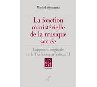 La Fonction Ministérielle De La Musique Sacrée - L'approche Originale De La Tradition Par Vatican Ii