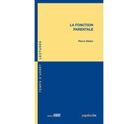 La Fonction parentale - Pierre Delion - Fabert Eds - broché - Etude