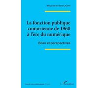 La fonction publique comorienne de 1960 à l’ère du numérique: Bilan et perspectives