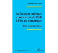 La fonction publique comorienne de 1960 à l’ère du numérique: Bilan et perspectives