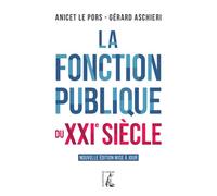 La fonction publique du XXIe siècle - Anicet Le Pors - Atelier Ed De L' - broché - Etude
