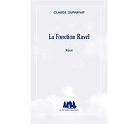 La fonction Ravel - Claude Duparfait - Solitaires Intempestifs - broché - Essai