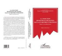 La fonction ressources humaines face aux restructurations François Pichault (Auteur), Gérard Warnotte (Auteur), Wilkin (Auteur)