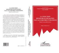 La fonction ressources humaines face aux restructurations Trois cas de Downsizing - François Pichault - L'harmattan - broché - Livre