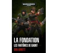 Dan Abnett – La Fondation : Les Fantômes de Gaunt – Omnibus – Broché