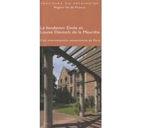 La fondation Emile et Louise Deutsch de la Meurthe: Cité internationale universitaire de Paris