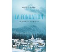 La Fondation: J'irai rêver à Davos