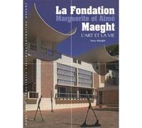 La Fondation Marguerite et Aimé Maeght: L'art et la vie
