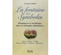 La fontaine aux Symboles - Métaphores et archétypes dans les thérapies alternatives