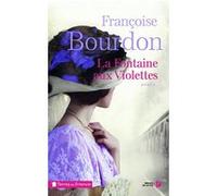 La Fontaine aux violettes Françoise Bourdon (Auteur)