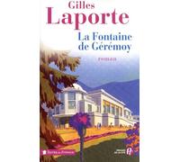 La Fontaine de Gérémoy - Gilles Laporte - Presses De La Cite - broché - Roman