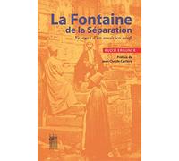 La Fontaine de la Séparation. Voyages d'un musicien Soufi