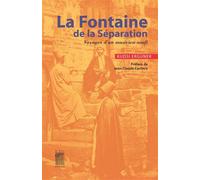 La Fontaine de la Séparation. Voyages d'un musicien Soufi