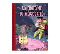 La Fontaine de médiocrité