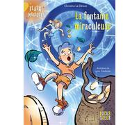 La fontaine miraculeuse - Christine Le Dérout - Locus Solus Junior - broché - Roman junior