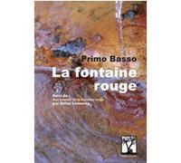 La fontaine rouge Primo Basso (Auteur)