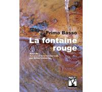 La fontaine rouge - Primo Basso - Gerard Louis Editeur - broché - Roman