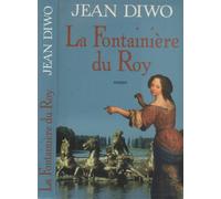 La Fontainière du Roy: - ROMAN